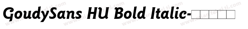 GoudySans HU Bold Italic字体转换